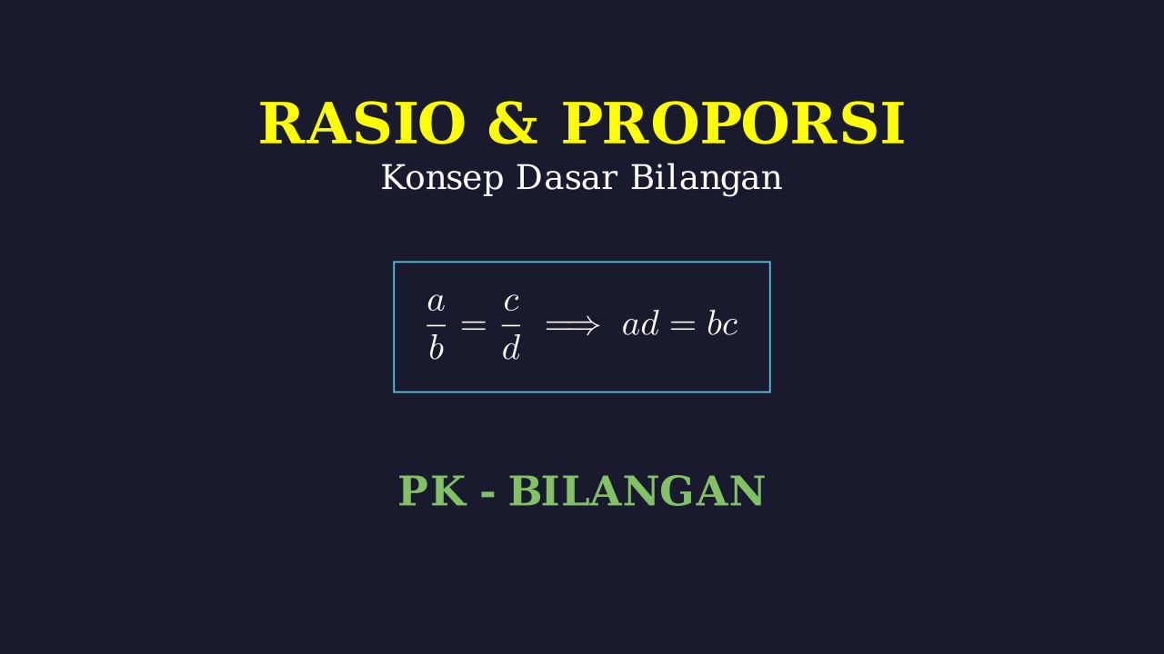 Dasar-Dasar Rasio dan Proporsi