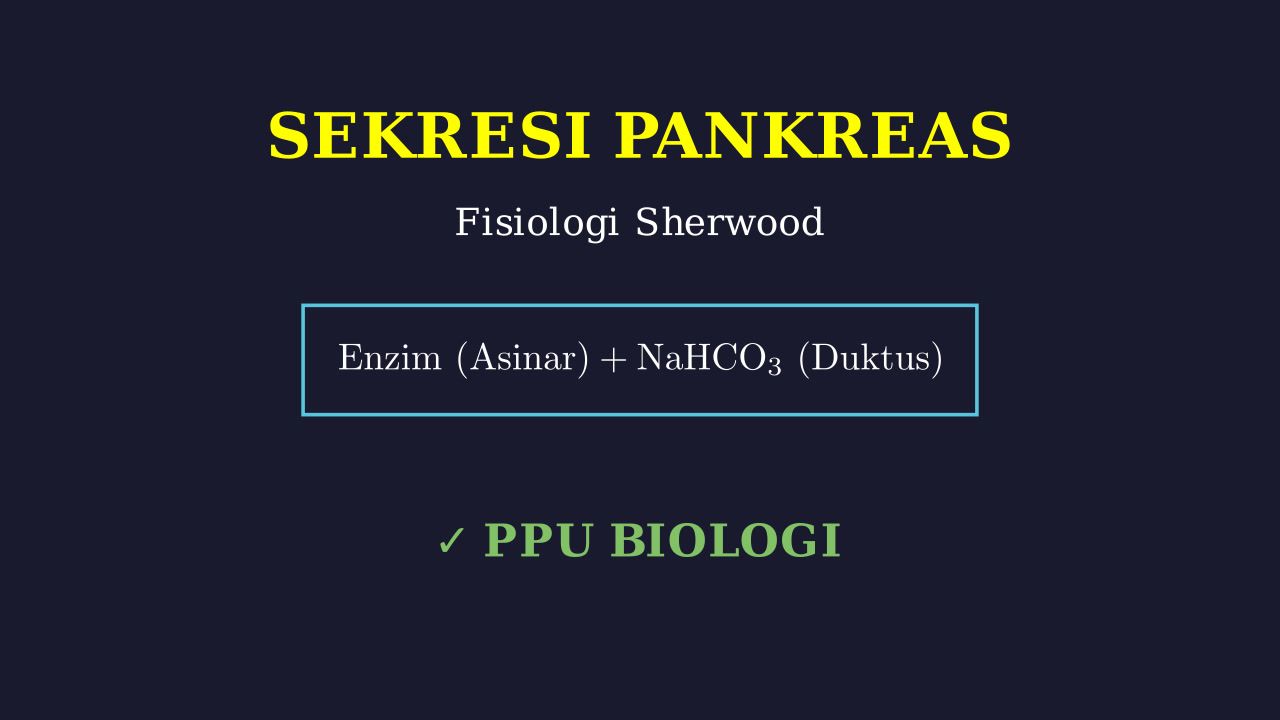 Sekresi Pankreas: Fisiologi Sherwood