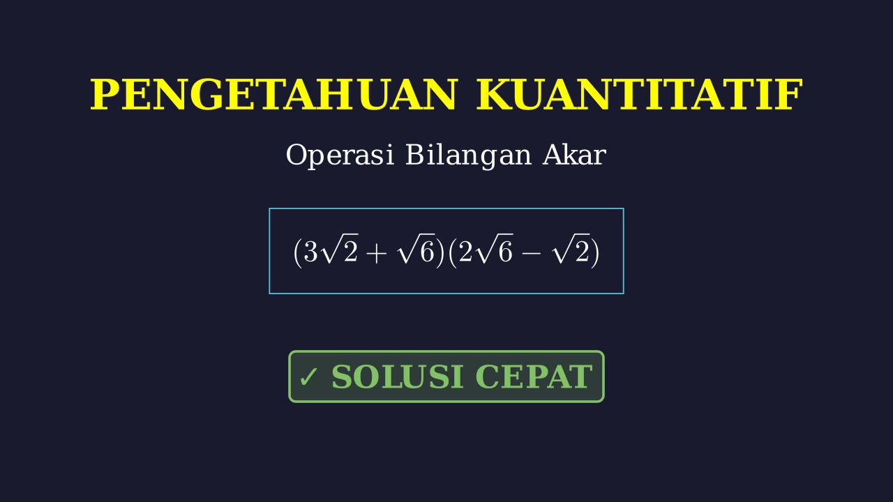 Operasi Perkalian Bentuk Akar