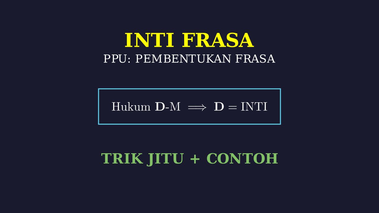 Inti Frasa: Trik Cepat & Contoh Soal