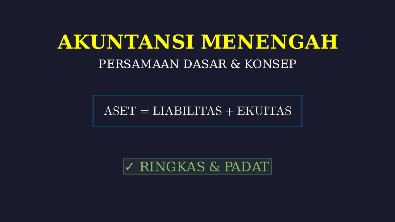 Konsep Utama Akuntansi Menengah