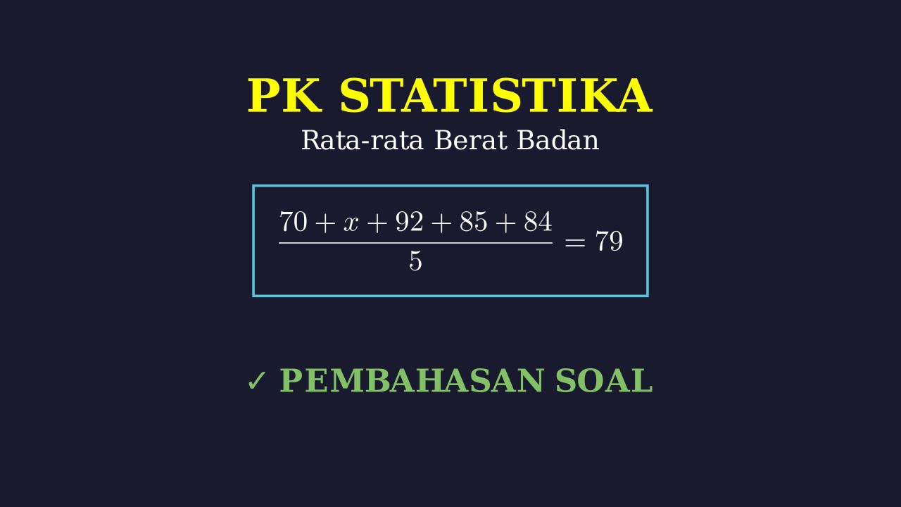 Mencari Nilai X: Rata-rata Berat Badan