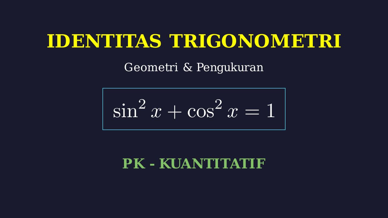 Identitas Trigonometri Dasar