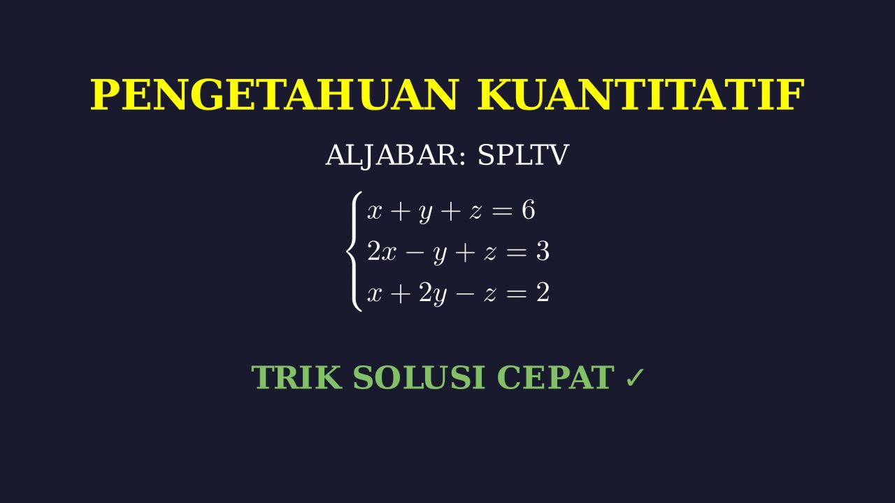 Penyelesaian Sistem Persamaan Linear Tiga Variabel