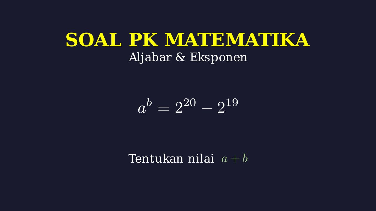 Persamaan Eksponen: Mencari Nilai a + b