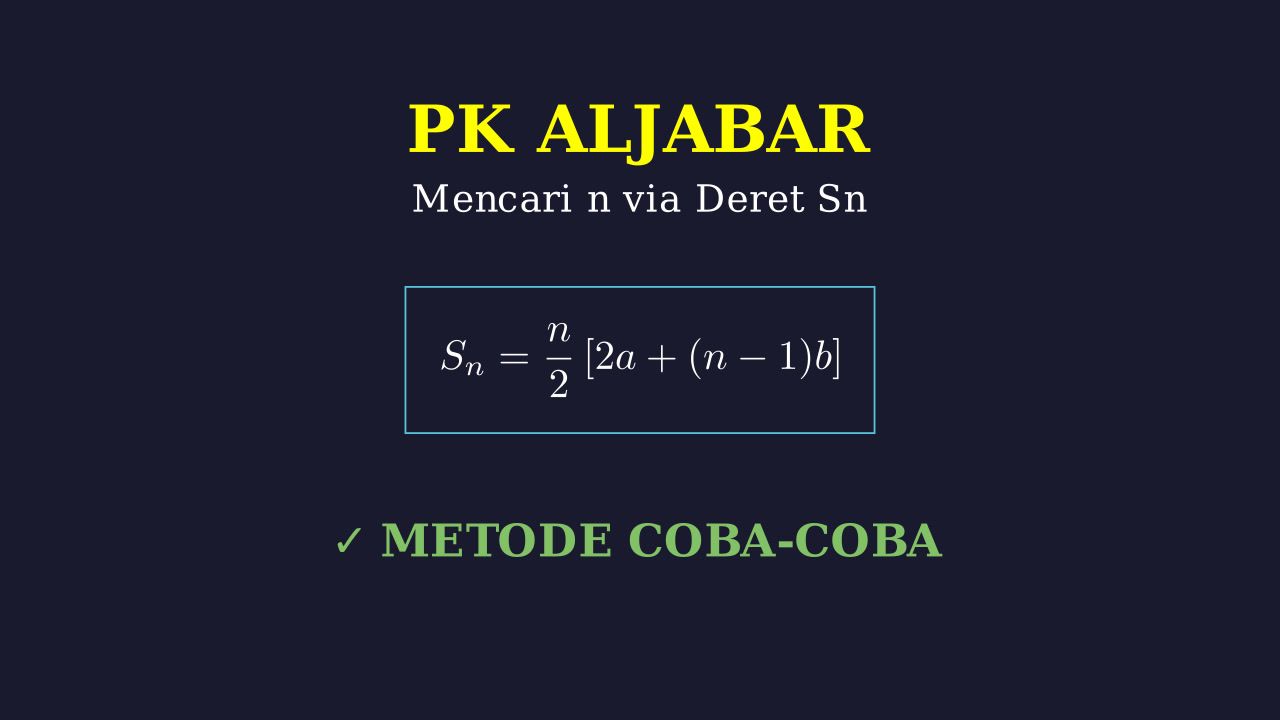 Mencari n Deret Aritmetika: Metode Trial & Error