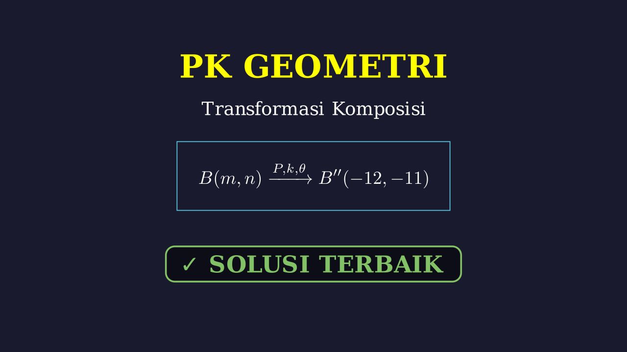 Transformasi Geometri: Dilatasi dan Rotasi