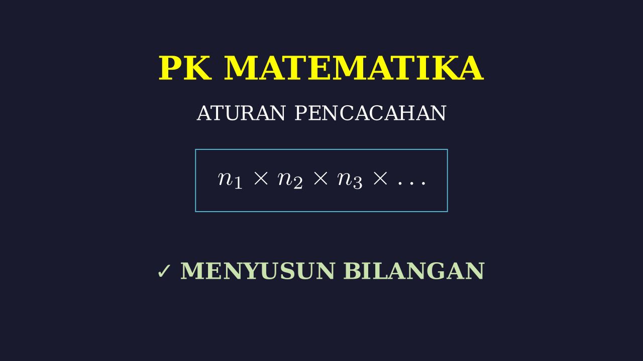 Aturan Pencacahan: Menyusun Bilangan