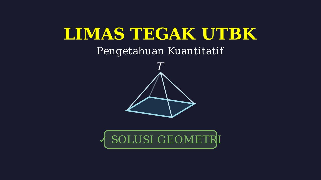 Pembahasan Soal Limas UTBK