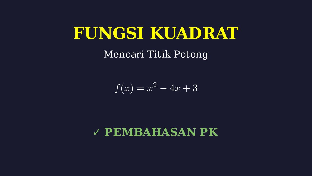 Titik Potong Fungsi Kuadrat