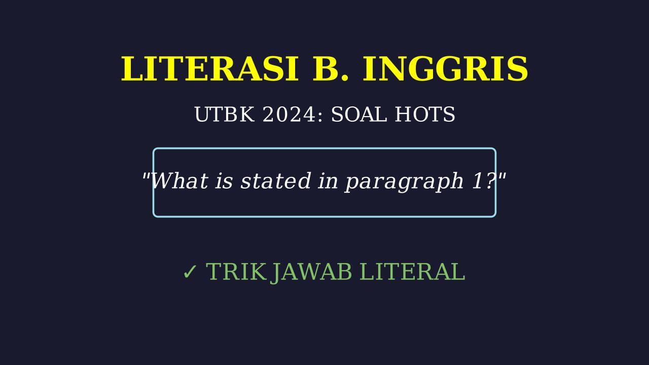 Literasi Bahasa Inggris UTBK: Soal HOTS Literal