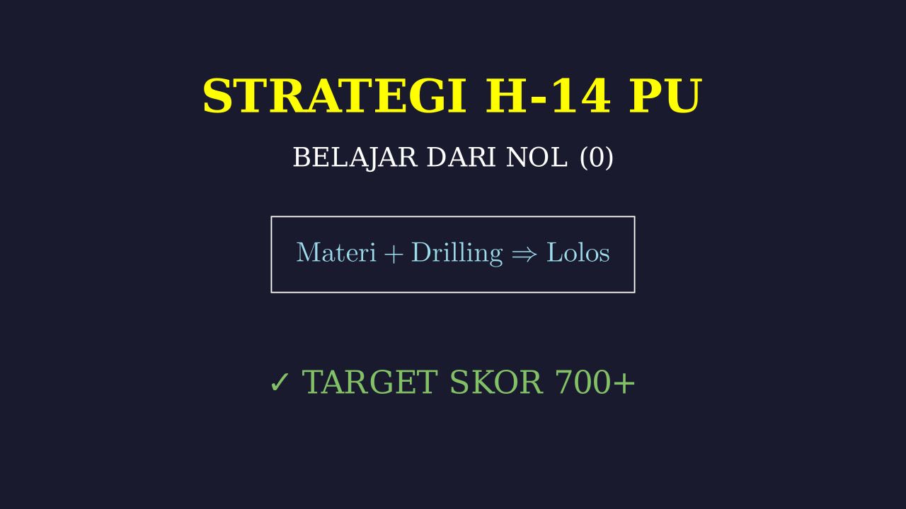 Strategi Belajar H-14 Dari Nol