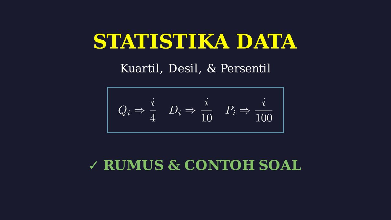 Statistik: Kuartil, Desil, dan Persentil