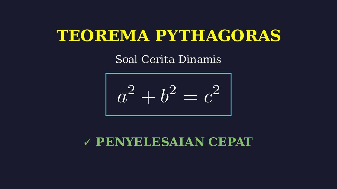 Teorema Pythagoras: Soal Cerita Dinamis