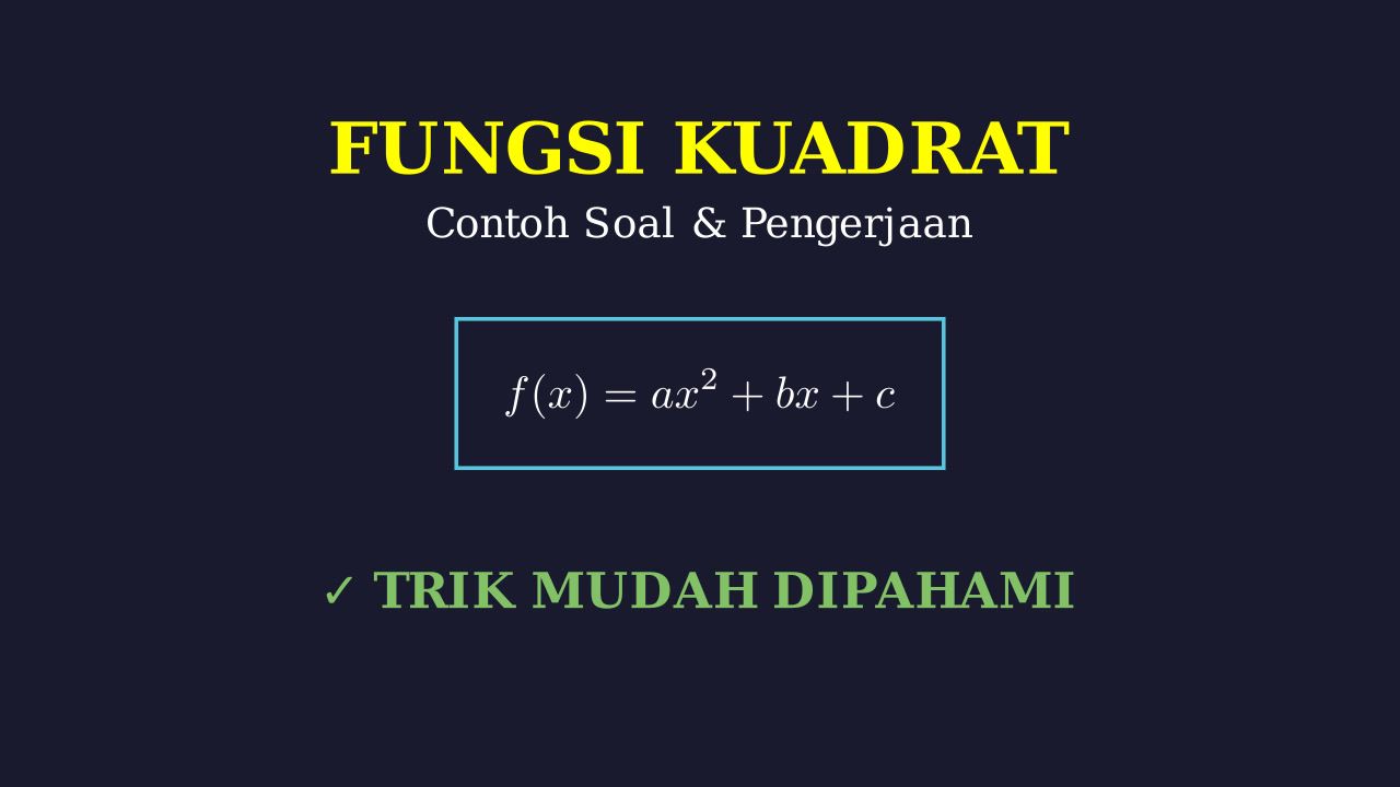 Fungsi Kuadrat: Contoh Soal & Pembahasan