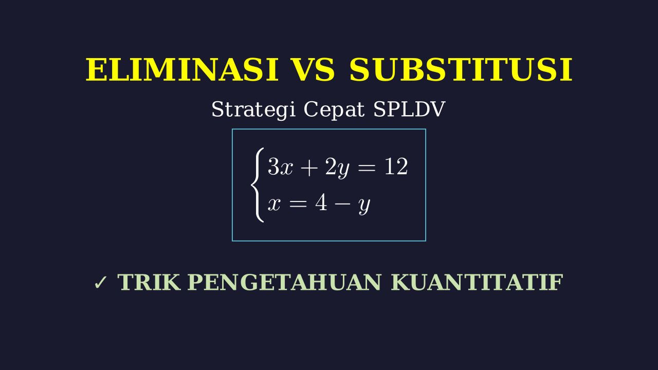 Strategi SPLDV: Eliminasi Vs Substitusi