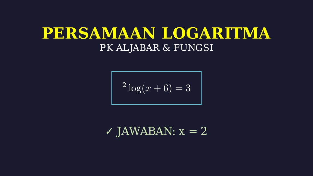 Menyelesaikan Persamaan Logaritma