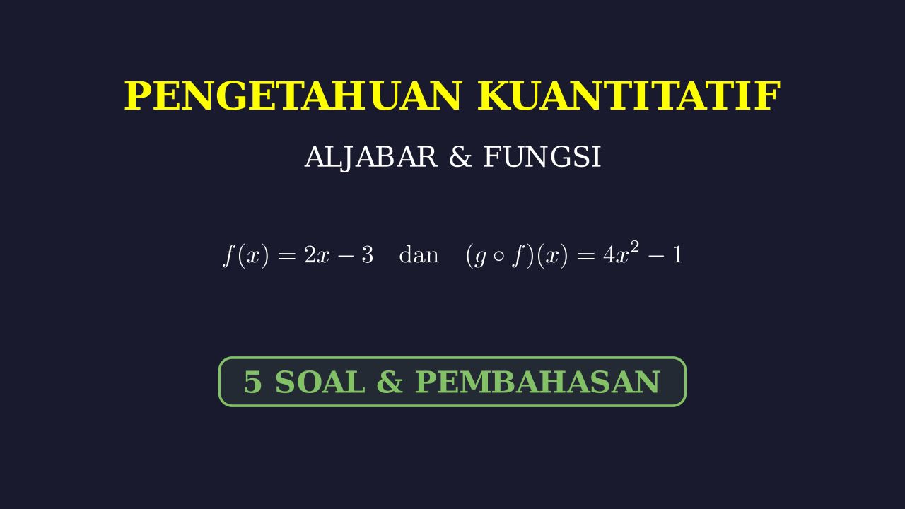 Bedah Soal Pengetahuan Kuantitatif
