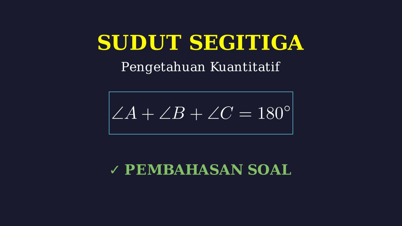 Sudut Segitiga: Materi & Contoh Soal