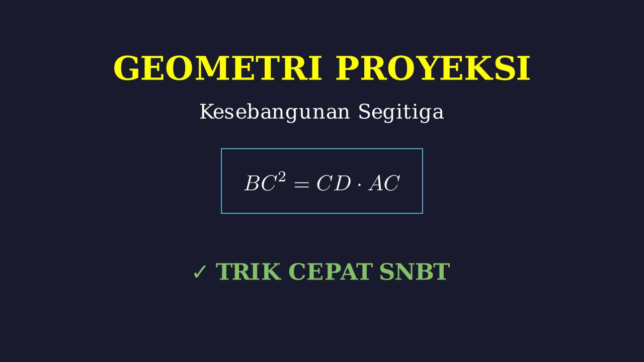 Aplikasi Kesebangunan dan Proyeksi Geometri