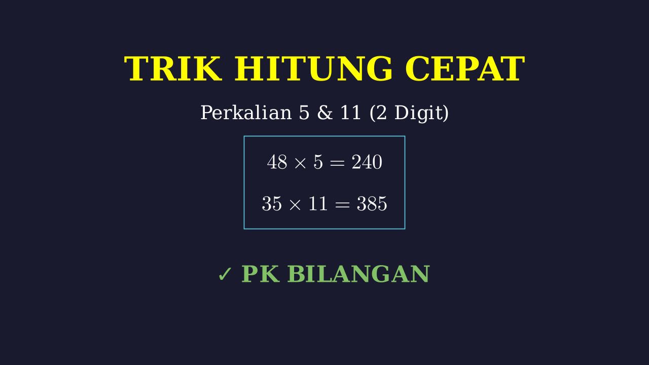 Trik Cepat Perkalian 5 & 11