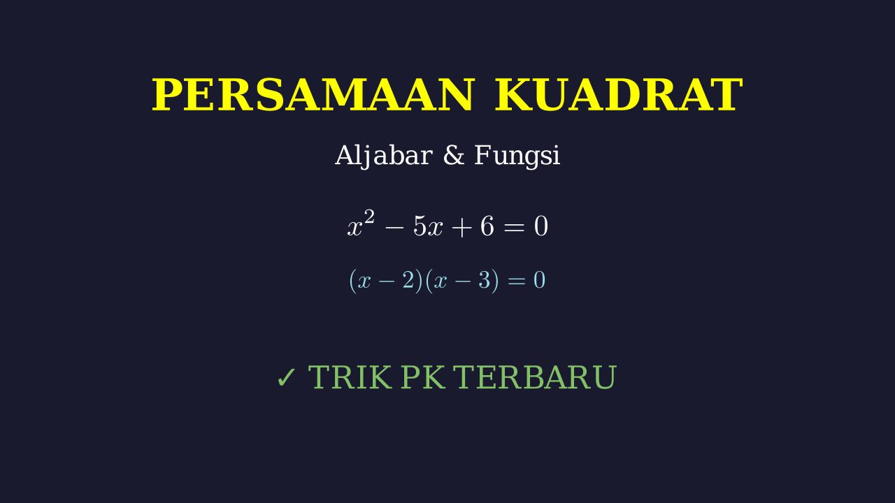 Menyelesaikan Persamaan Kuadrat