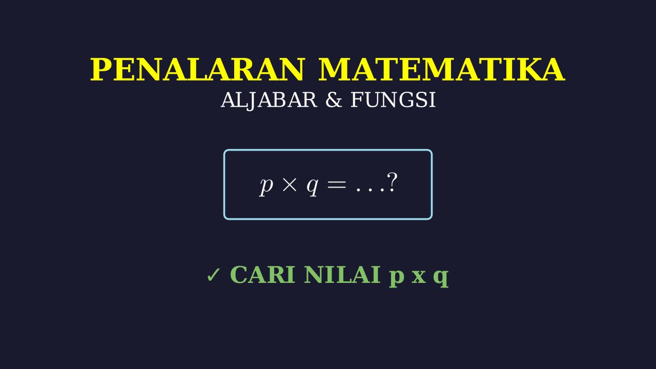 Menentukan Nilai p x q