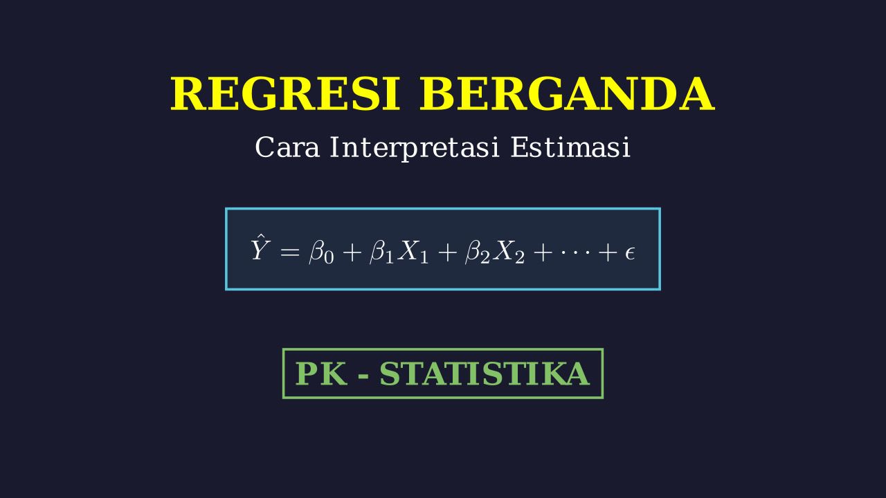 Interpretasi Regresi Berganda
