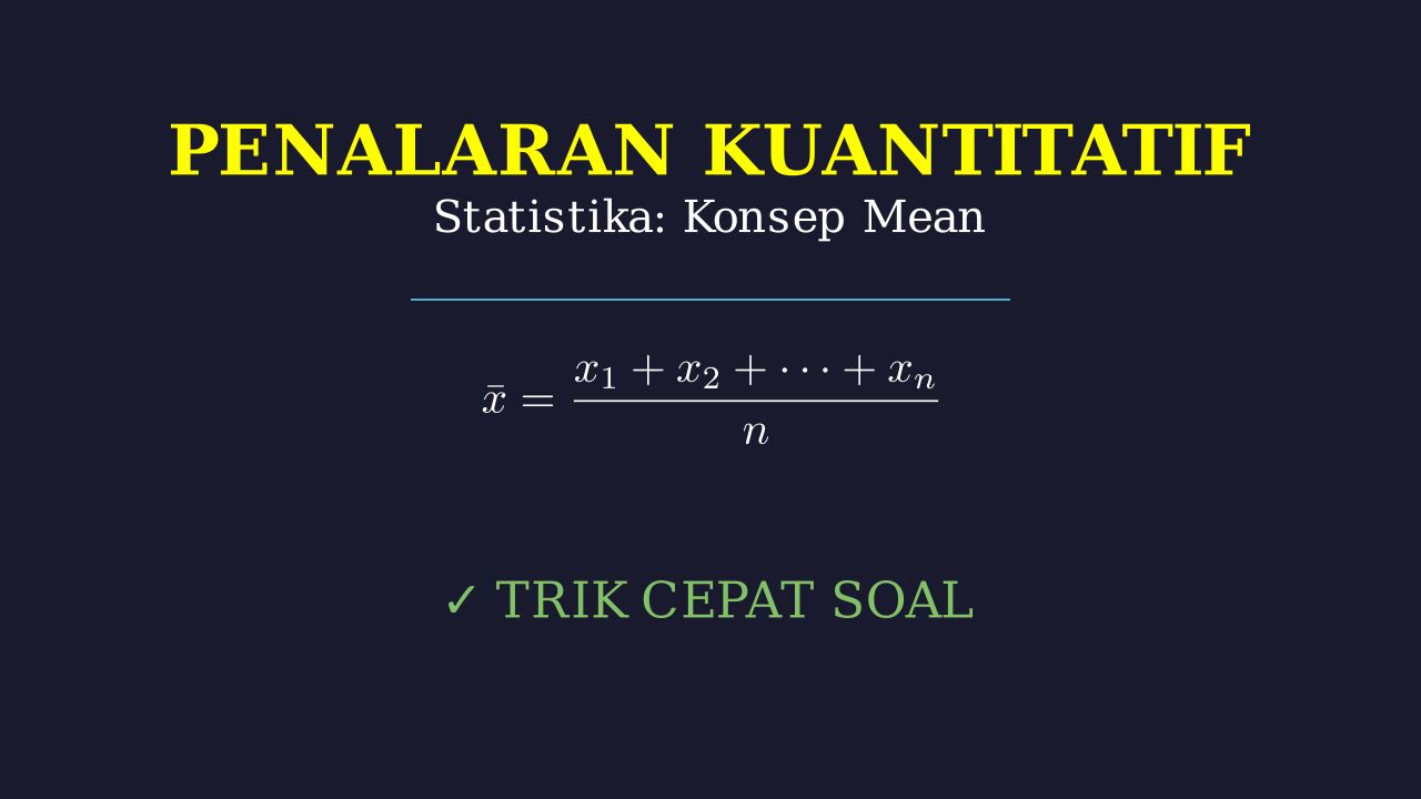 Konsep dan Penerapan Rata-rata (Mean)