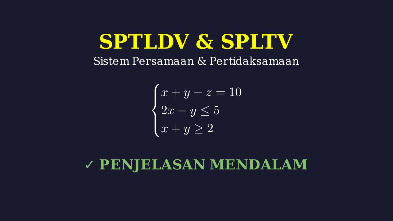 Kupas Tuntas SPTLDV dan SPLTV