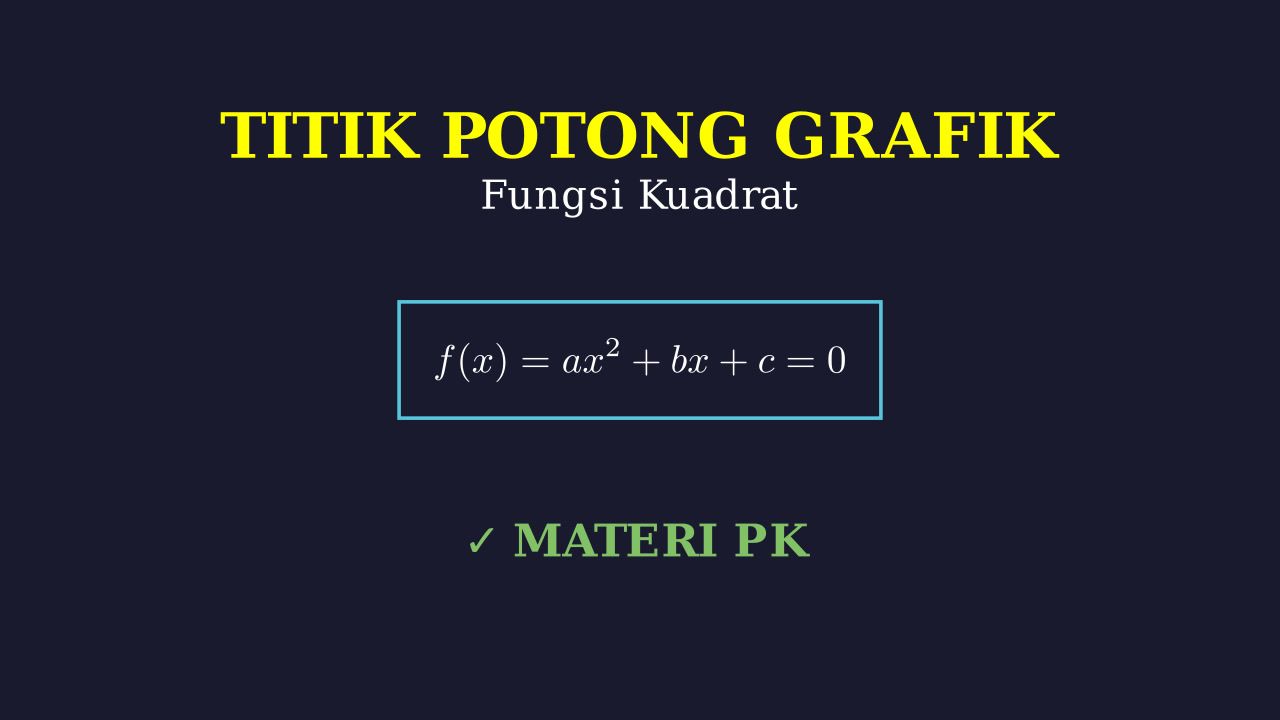 Titik Potong Grafik Fungsi Kuadrat