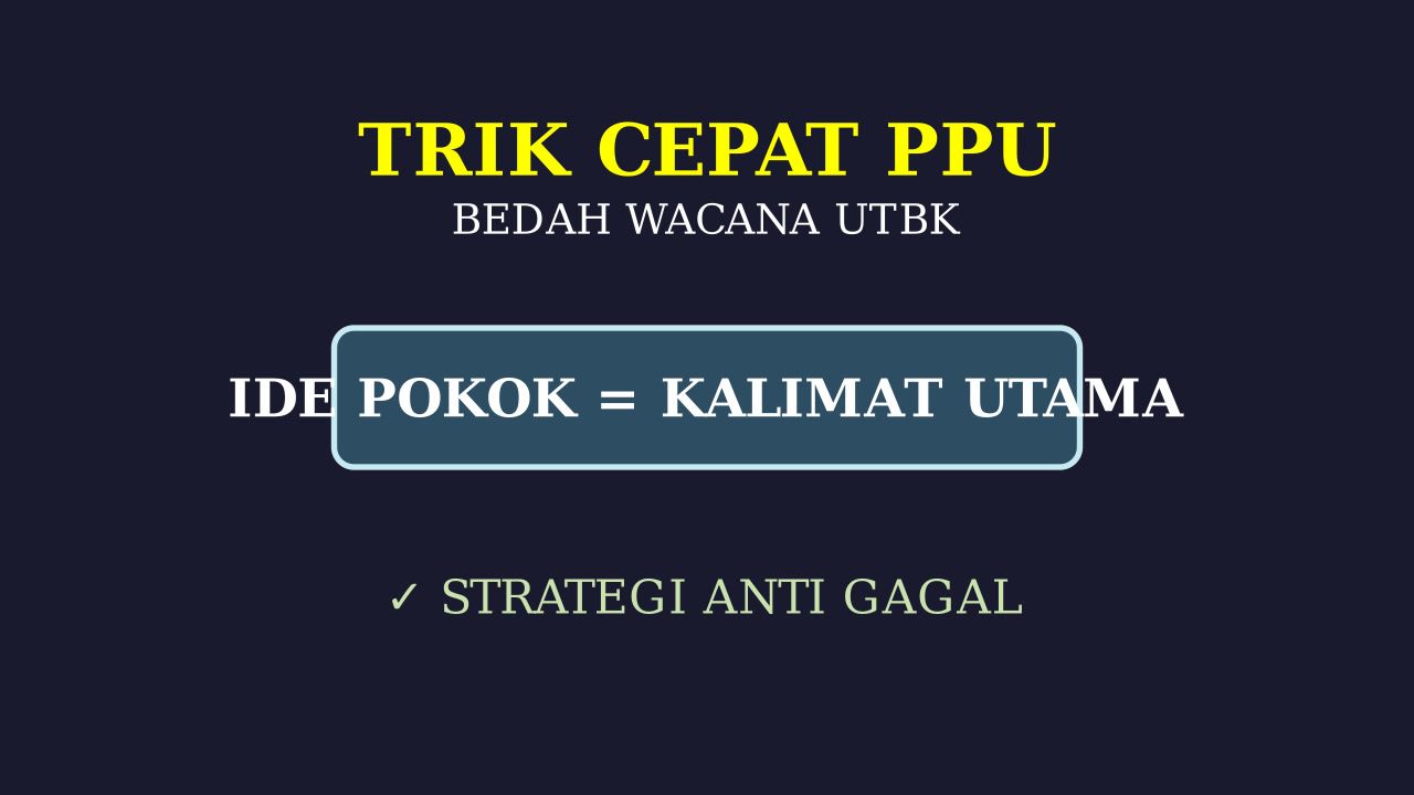 Trik Cepat Taklukkan PPU UTBK