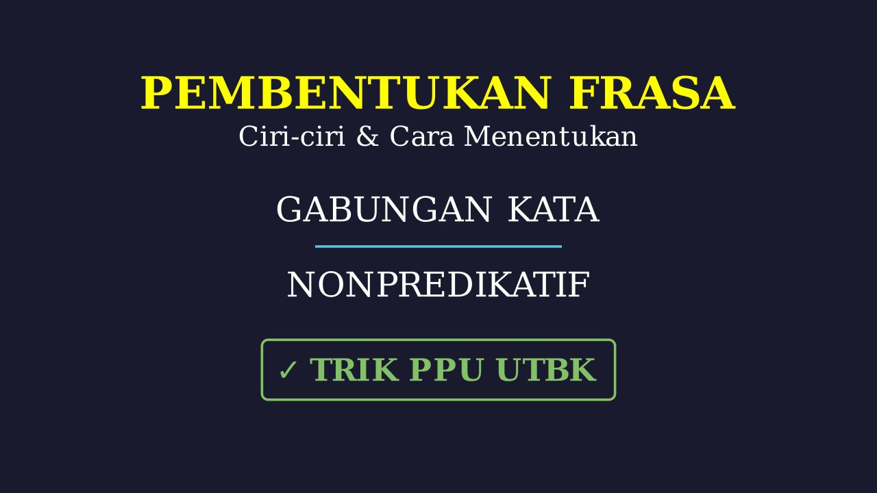 Frasa: Ciri dan Cara Menentukan