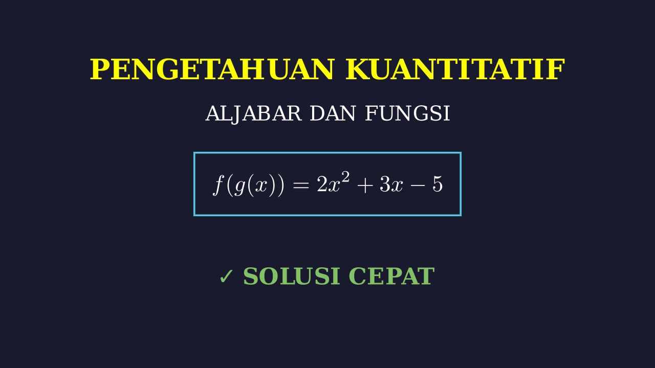 Pembahasan Soal Pengetahuan Kuantitatif