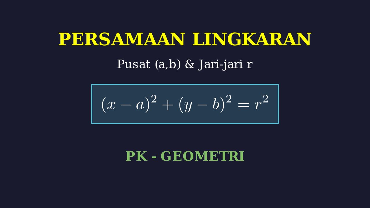 Persamaan Lingkaran: Pusat dan Jari-Jari