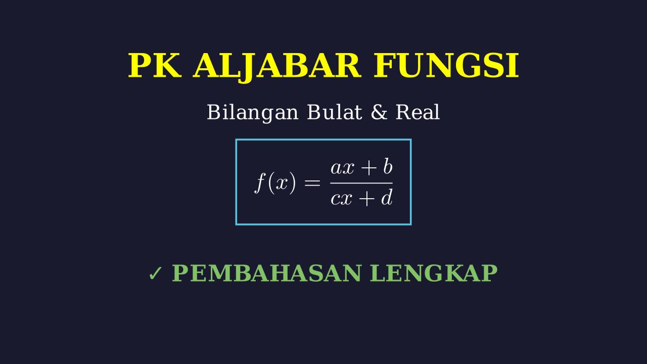 Aljabar: Bilangan Bulat dan Real