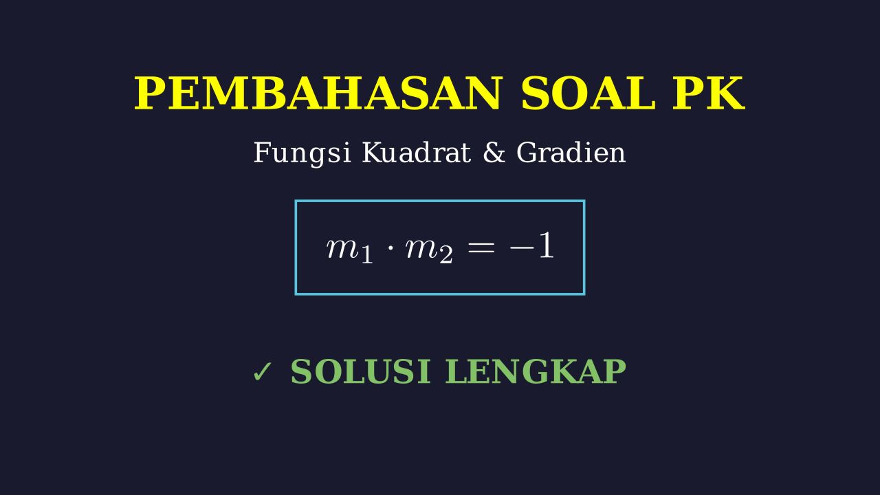 Fungsi Kuadrat & Persamaan Garis Tegak Lurus