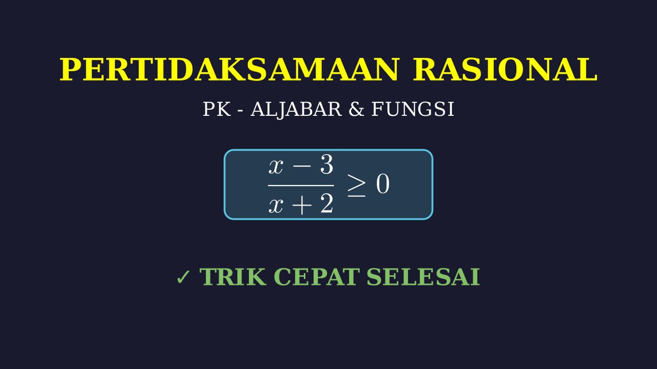 Menyelesaikan Pertidaksamaan Rasional