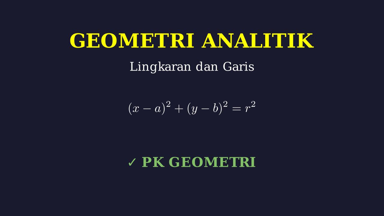 Geometri Analitik: Lingkaran dan Garis