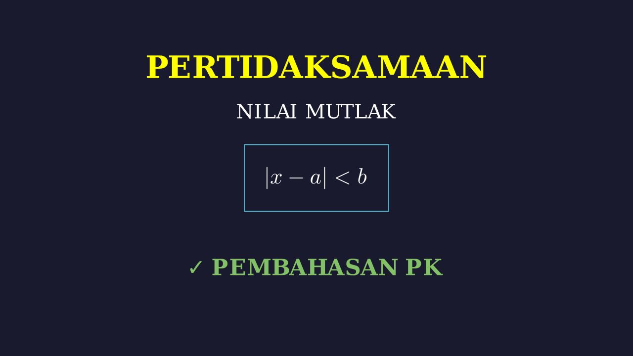Pertidaksamaan Nilai Mutlak