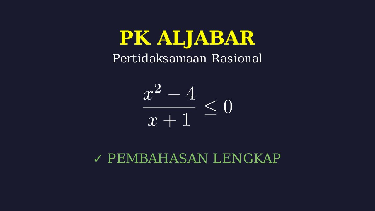 Menyelesaikan Pertidaksamaan Rasional