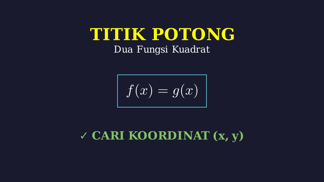 Titik Potong Dua Fungsi Kuadrat