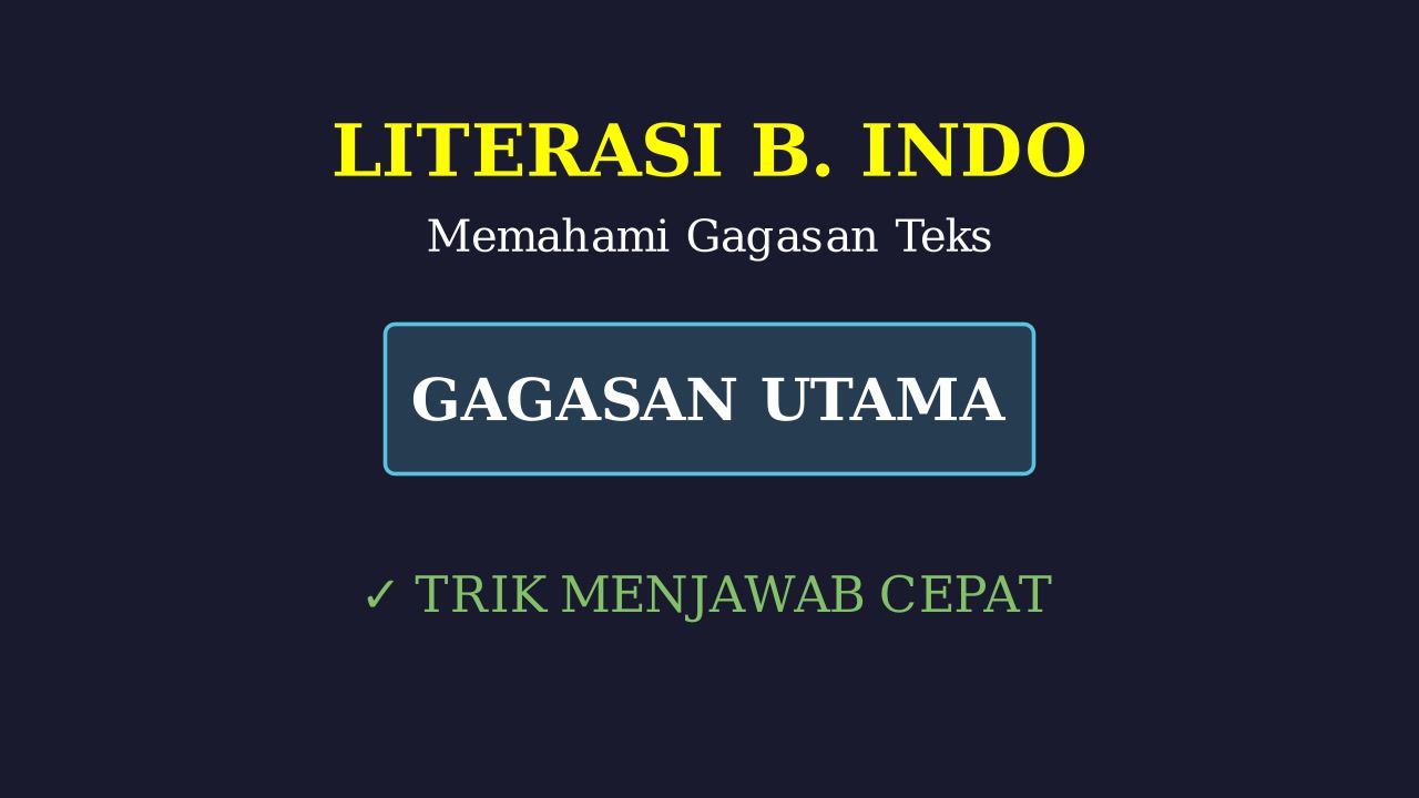 Memahami Gagasan Utama