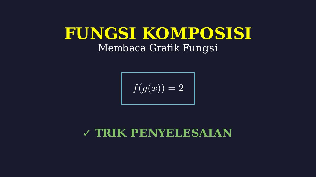 Fungsi Komposisi: Membaca Grafik