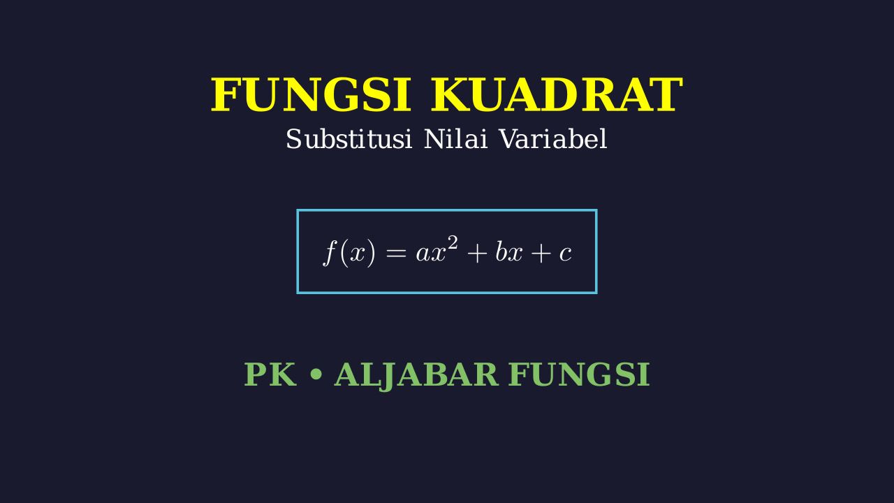Fungsi Kuadrat dan Substitusi Nilai