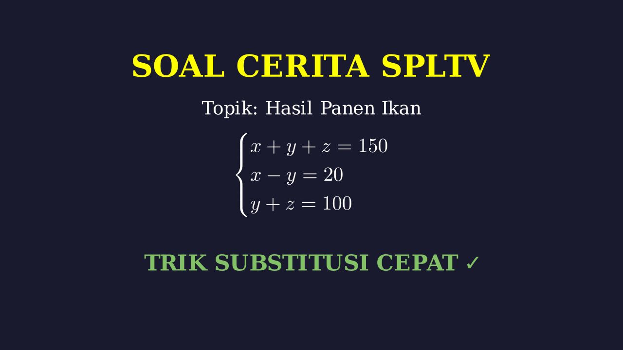 Menyelesaikan Soal Cerita SPLTV