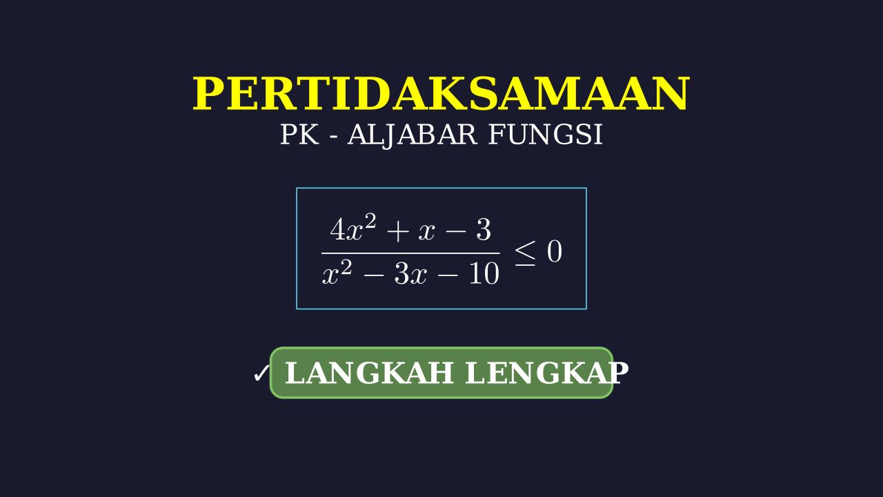 Menyelesaikan Pertidaksamaan Rasional