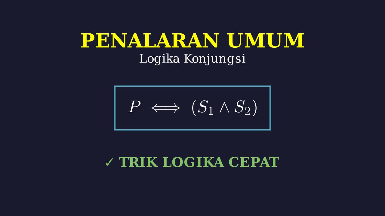 Logika Konjungsi: Penalaran Umum