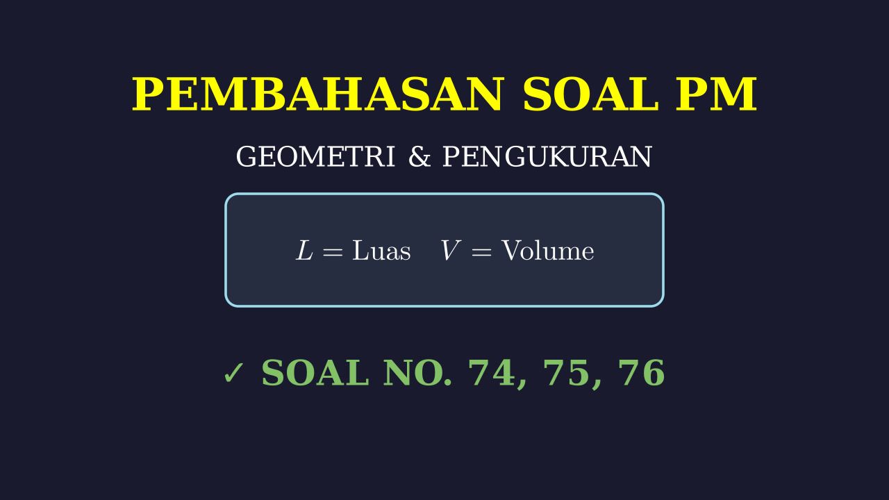 Pembahasan Soal Nomor 74, 75, Dan 76