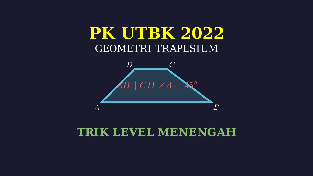 Trapesium: Soal Geometri UTBK 2022